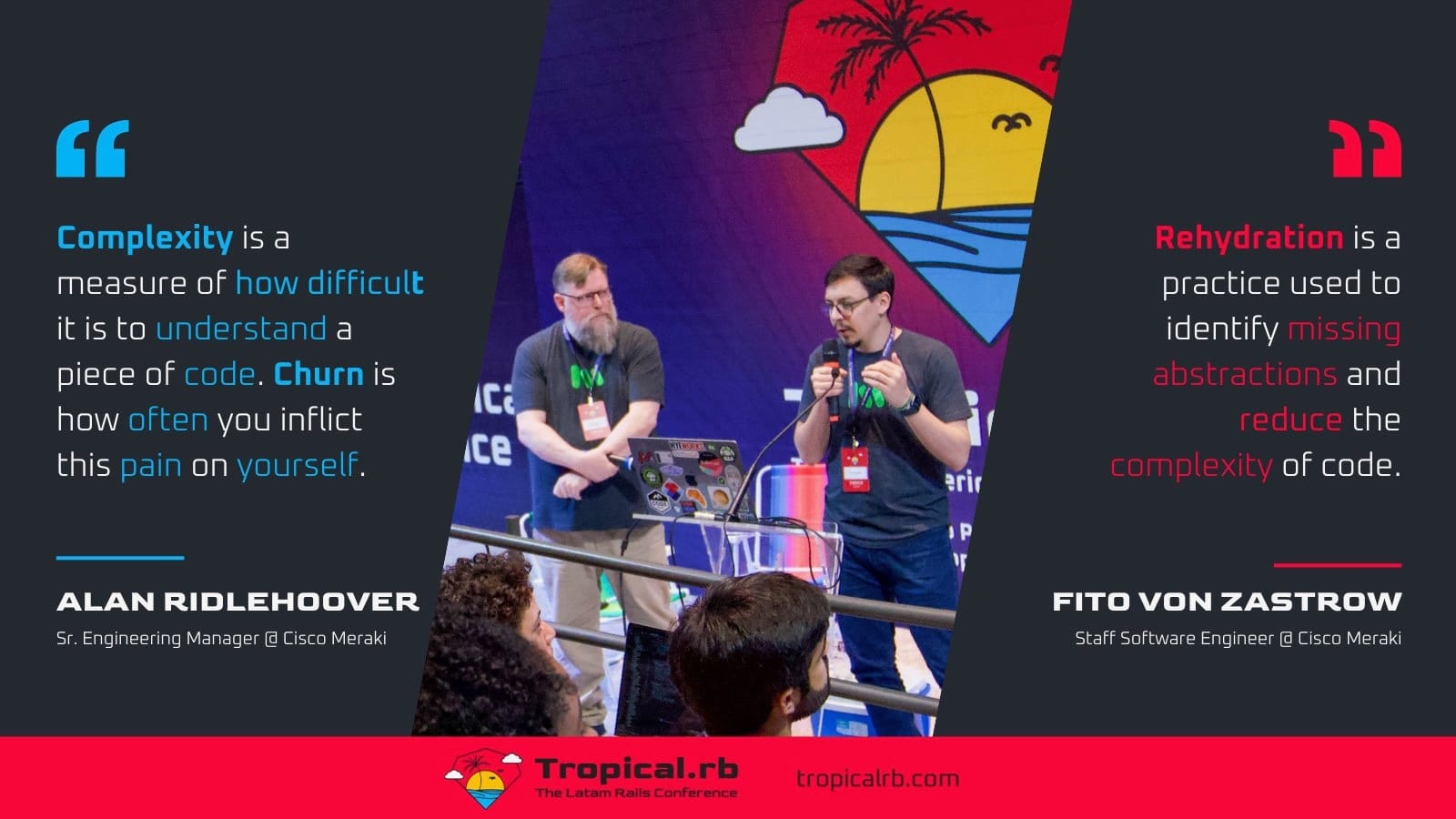 An image of Alan Ridlehoover and Fito von Zastrow speaking at Tropical.rb with quotes from each of them on either side of the image