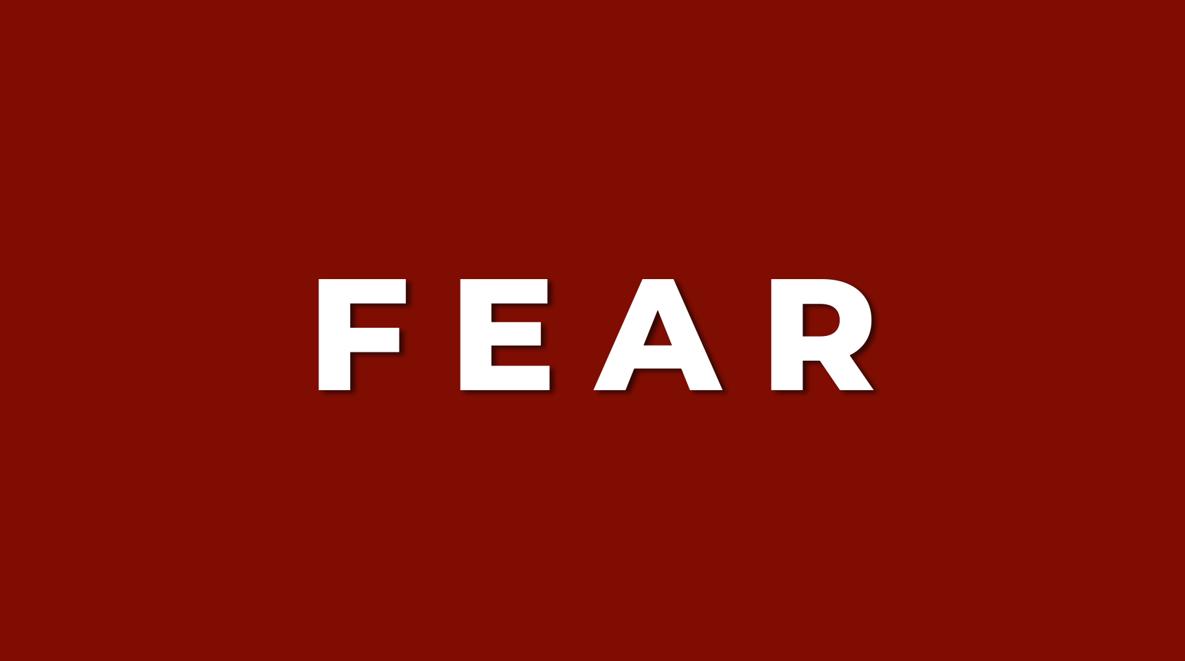 Red slide with the word, "FEAR"